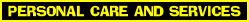 PERSONAL CARE AND SERVICES